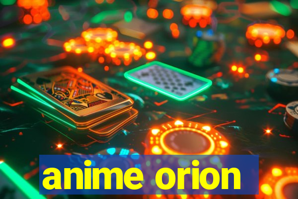 anime orion